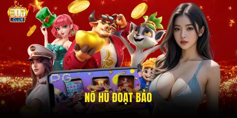 Nổ Hũ Đoạt Bảo