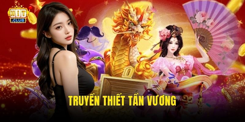 Truyền Thiết Tần Vương